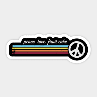 Peace Love Fruit Cake Sticker